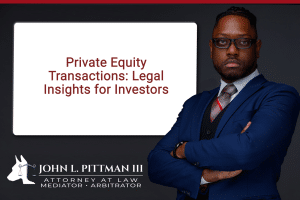 Private Equity Transactions: Legal Insights for Investors