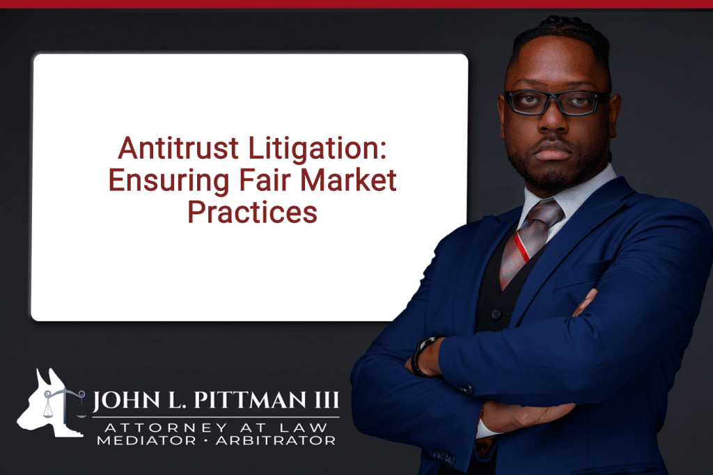 Antitrust Litigation: Ensuring Fair Market Practices