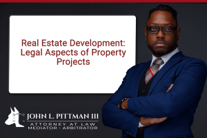 Real Estate Development: Legal Aspects of Property Projects