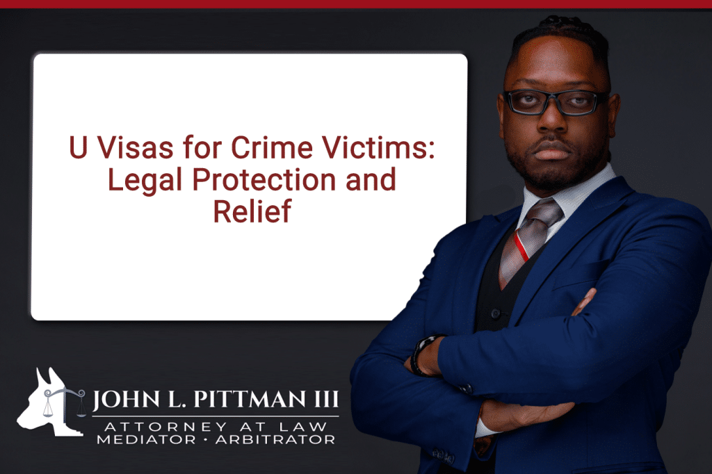 U Visas for Crime Victims: Legal Protection and Relief
